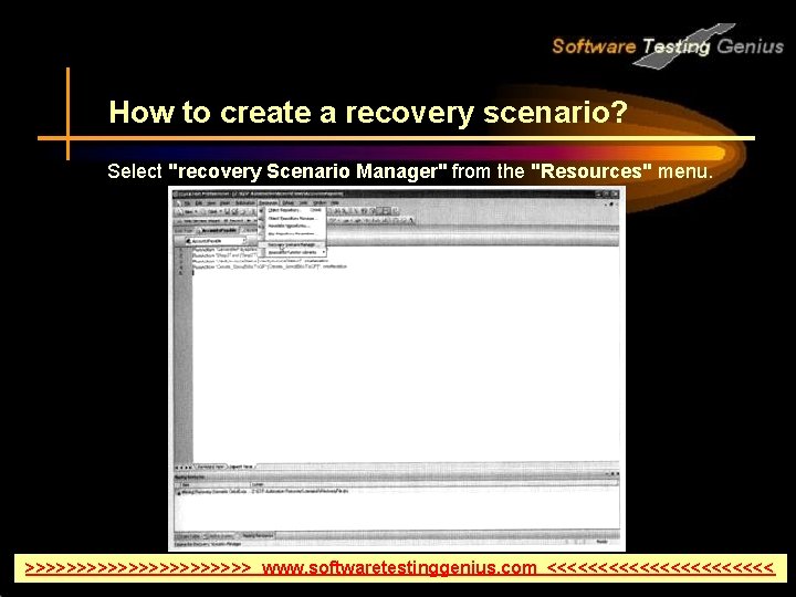 How to create a recovery scenario? Select "recovery Scenario Manager" from the "Resources" menu.