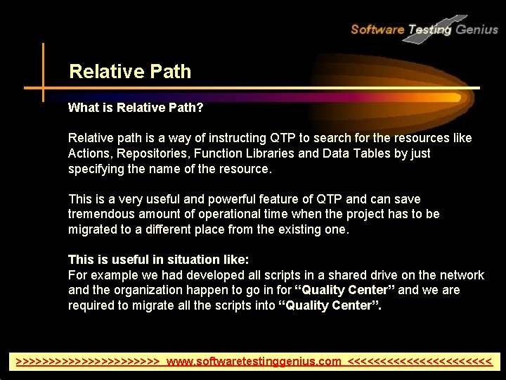 Relative Path What is Relative Path? Relative path is a way of instructing QTP