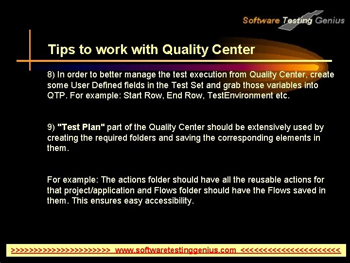 Tips to work with Quality Center 8) In order to better manage the test