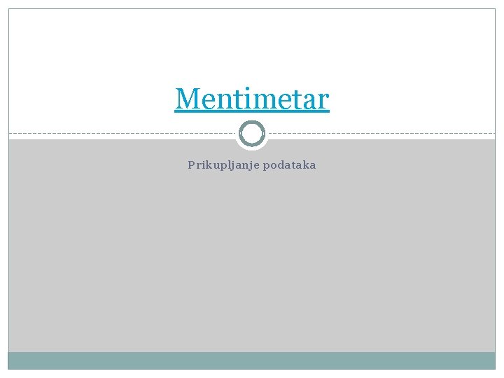 Mentimetar Prikupljanje podataka 
