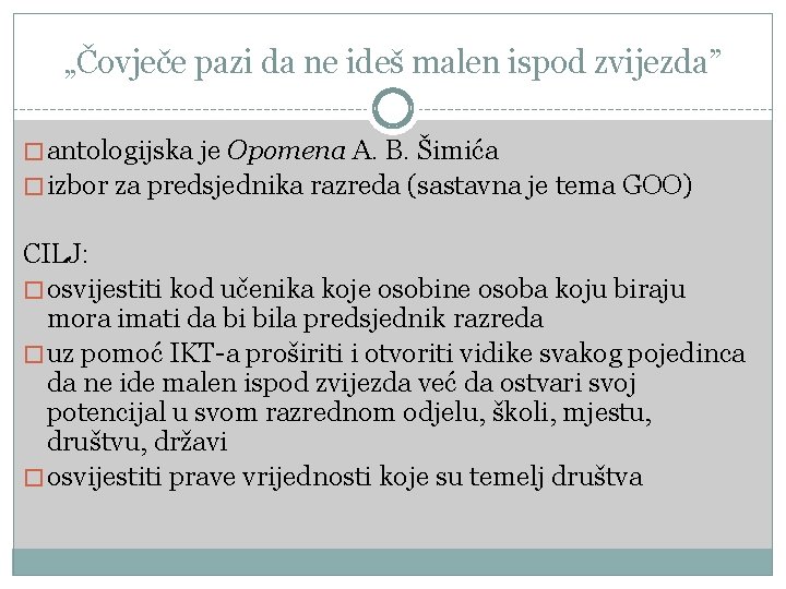 „Čovječe pazi da ne ideš malen ispod zvijezda” �antologijska je Opomena A. B. Šimića