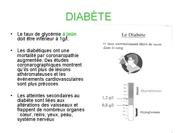 DIABÈTE • Le taux de glycémie à jeûn doit être inférieur à 1 g/l.