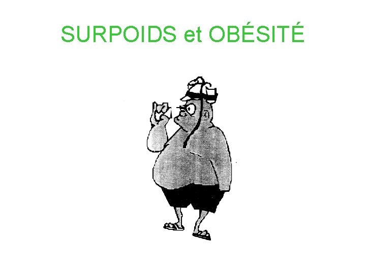 SURPOIDS et OBÉSITÉ 