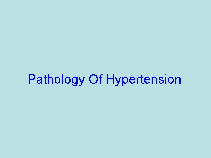 Pathology Of Hypertension 