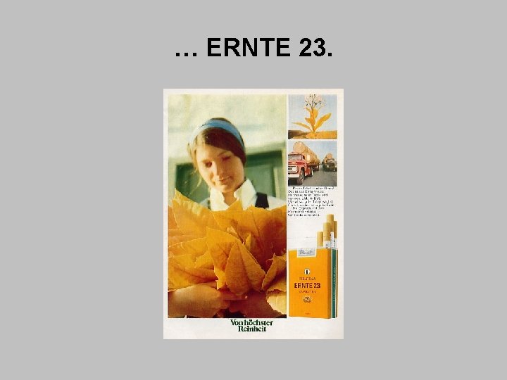 … ERNTE 23. 