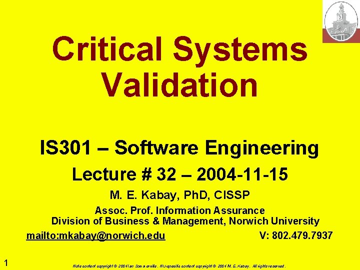 Critical Systems Validation IS 301 Software Engineering Lecture