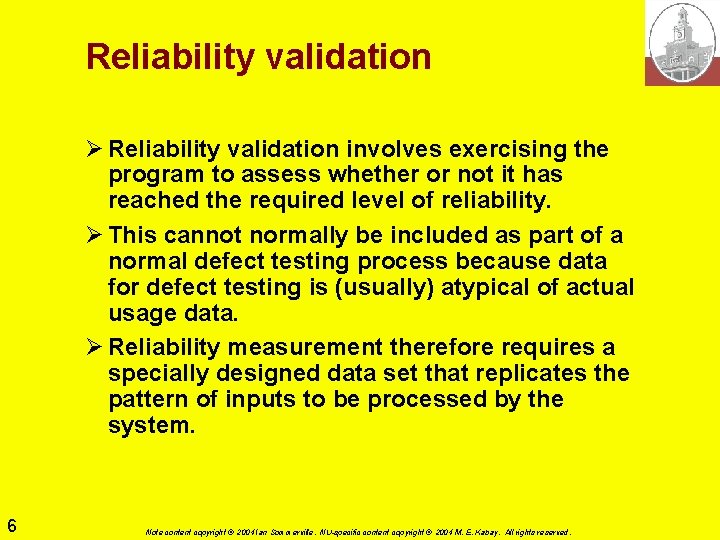 Critical Systems Validation IS 301 Software Engineering Lecture