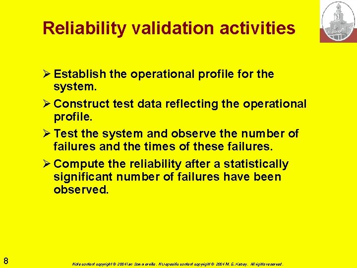 Critical Systems Validation IS 301 Software Engineering Lecture