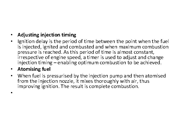  • Adjusting injection timing • Ignition delay is the period of time between