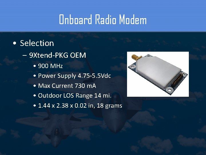 Onboard Radio Modem • Selection – 9 Xtend-PKG OEM • 900 MHz • Power