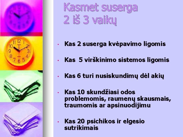 Kasmet suserga 2 iš 3 vaikų • Kas 2 suserga kvėpavimo ligomis • Kas Kasmet suserga 2 iš 3 vaikų • Kas 2 suserga kvėpavimo ligomis • Kas