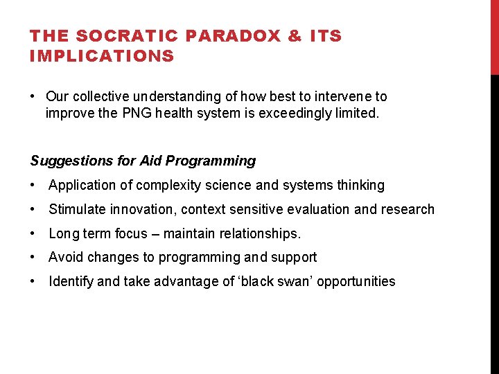 THE SOCRATIC PARADOX & ITS IMPLICATIONS • Our collective understanding of how best to