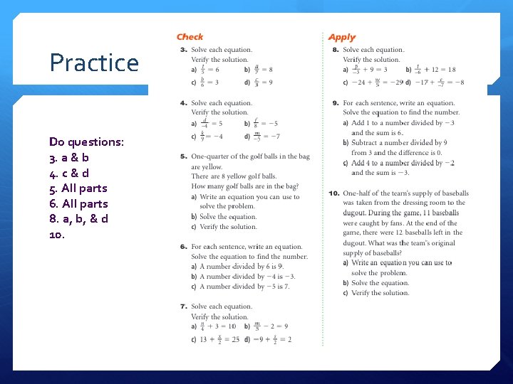 Practice Do questions: 3. a & b 4. c & d 5. All parts