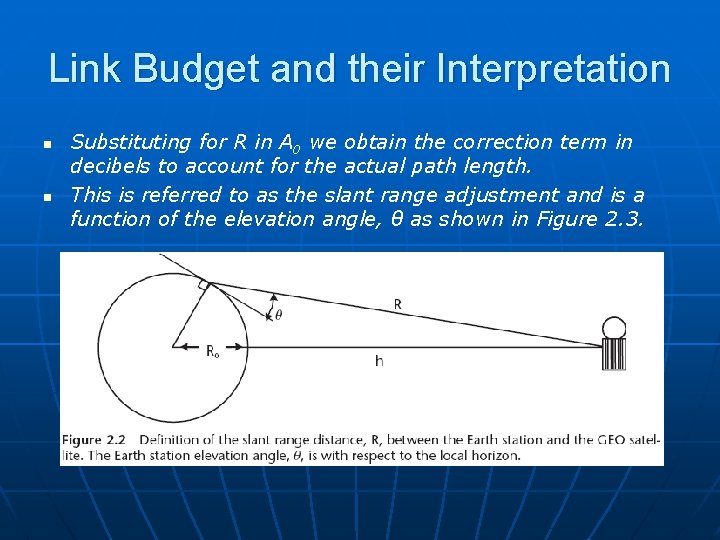 Link Budget and their Interpretation n n Substituting for R in A 0 we