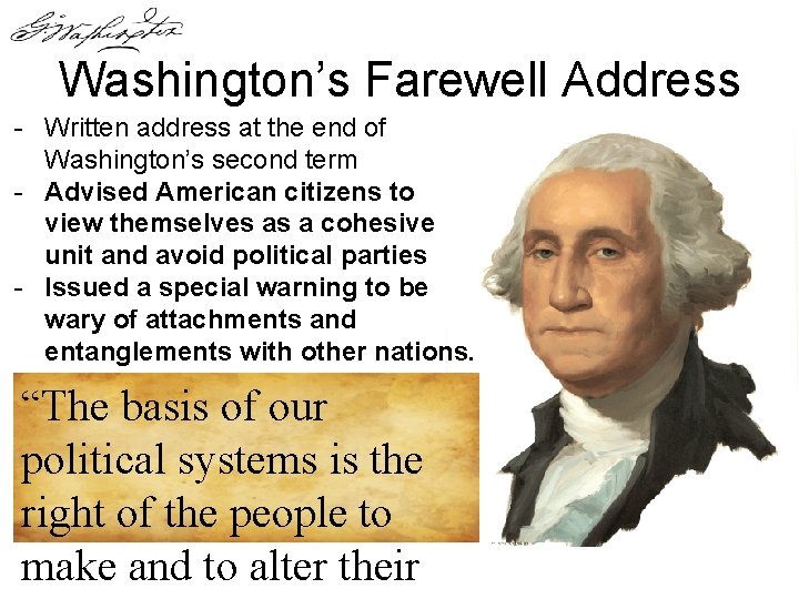 Washington’s Farewell Address - Written address at the end of Washington’s second term - Washington’s Farewell Address - Written address at the end of Washington’s second term -