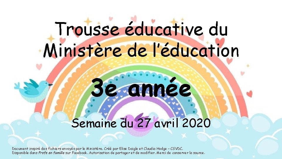 Trousse éducative du Ministère de l’éducation 3 e année Semaine du 27 avril 2020