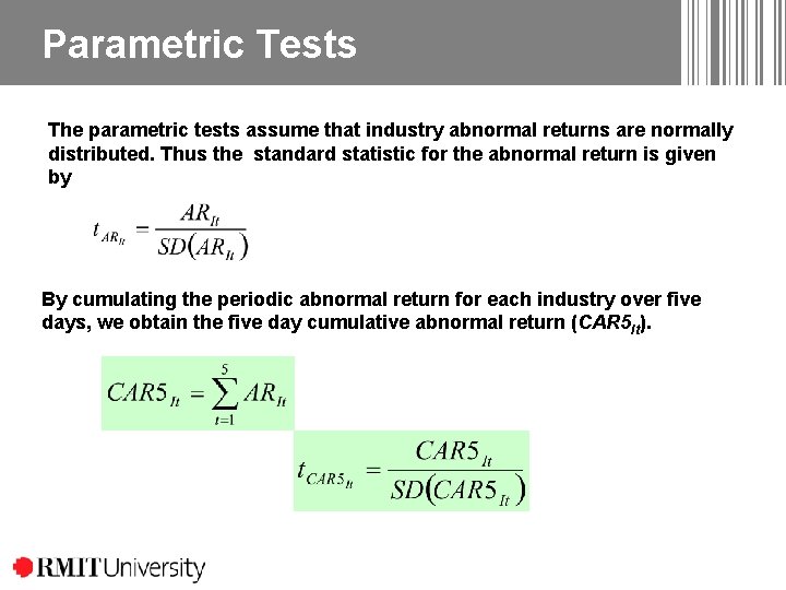 Parametric Tests The parametric tests assume that industry abnormal returns are normally distributed. Thus Parametric Tests The parametric tests assume that industry abnormal returns are normally distributed. Thus