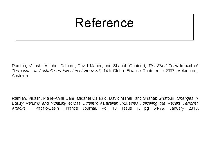 Reference Ramiah, Vikash, Micahel Calabro, David Maher, and Shahab Ghafouri, The Short Term Impact Reference Ramiah, Vikash, Micahel Calabro, David Maher, and Shahab Ghafouri, The Short Term Impact