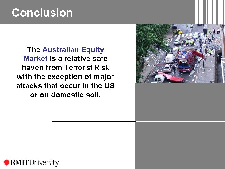 Conclusion The Australian Equity Market is a relative safe haven from Terrorist Risk with Conclusion The Australian Equity Market is a relative safe haven from Terrorist Risk with