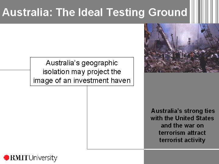 Australia: The Ideal Testing Ground Australia’s geographic isolation may project the image of an Australia: The Ideal Testing Ground Australia’s geographic isolation may project the image of an