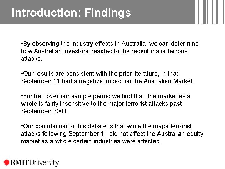 Introduction: Findings • By observing the industry effects in Australia, we can determine how Introduction: Findings • By observing the industry effects in Australia, we can determine how