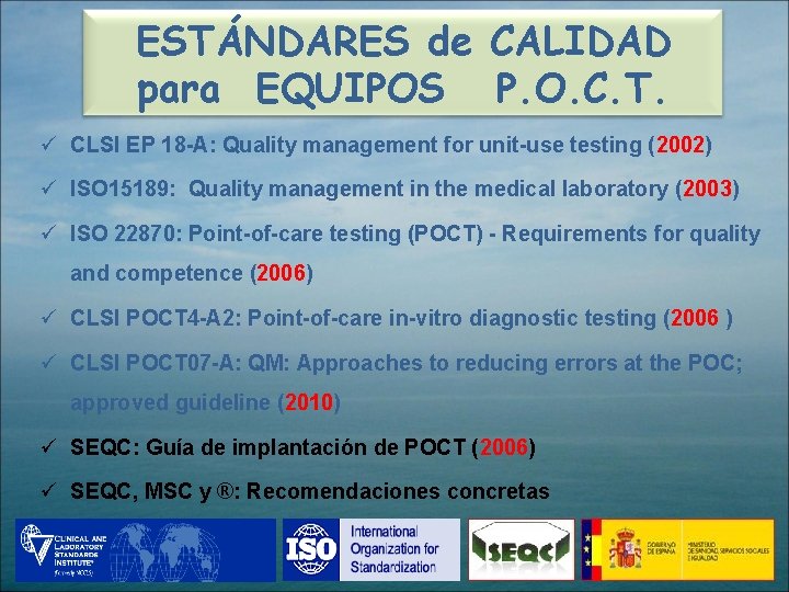 ESTÁNDARES de CALIDAD para EQUIPOS P. O. C. T. ü CLSI EP 18 -A: