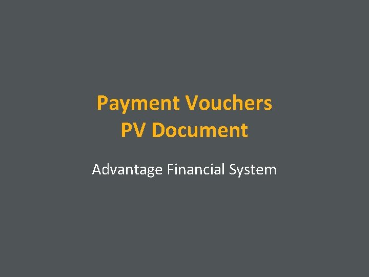 Payment Vouchers PV Document Advantage Financial System 