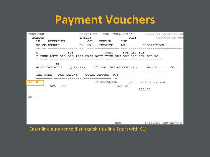 Payment Vouchers Enter line number to distinguish this line (start with 01) 