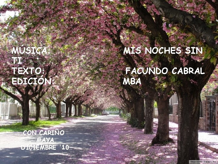 MÚSICA: TI TEXTO: EDICIÓN: CON CARIÑO MAYA DICIEMBRE '10 MIS NOCHES SIN FACUNDO CABRAL