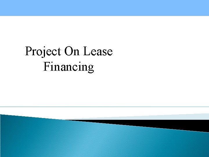 Project On Lease Financing 