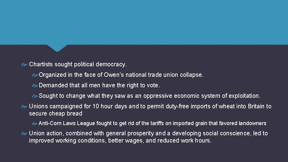 Chartists sought political democracy. Organized in the face of Owen’s national trade union Chartists sought political democracy. Organized in the face of Owen’s national trade union