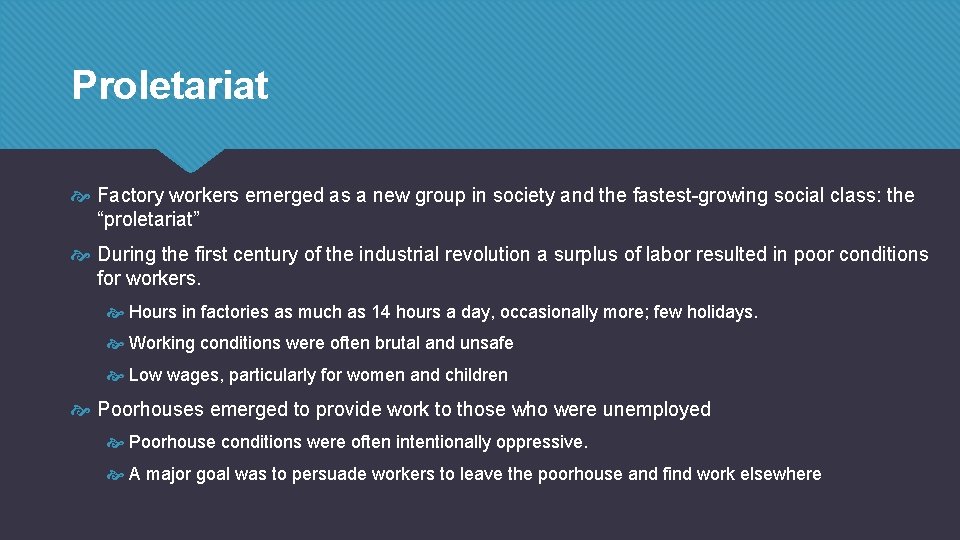 Proletariat Factory workers emerged as a new group in society and the fastest-growing social Proletariat Factory workers emerged as a new group in society and the fastest-growing social