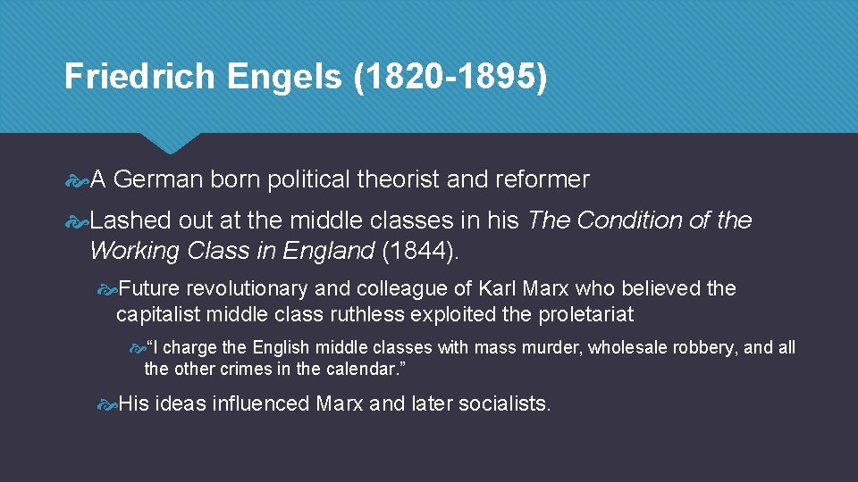 Friedrich Engels (1820 -1895) A German born political theorist and reformer Lashed out at Friedrich Engels (1820 -1895) A German born political theorist and reformer Lashed out at