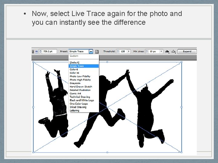  • Now, select Live Trace again for the photo and you can instantly