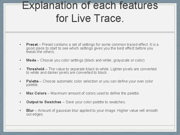 Explanation of each features for Live Trace. • Preset – Preset contains a set