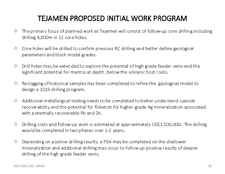 TEJAMEN PROPOSED INITIAL WORK PROGRAM v The primary focus of planned work at Tejamen