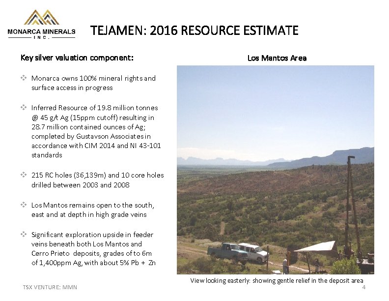TEJAMEN: 2016 RESOURCE ESTIMATE Key silver valuation component: Los Mantos Area v Monarca owns