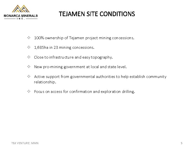 TEJAMEN SITE CONDITIONS v 100% ownership of Tejamen project mining concessions. v 1, 685