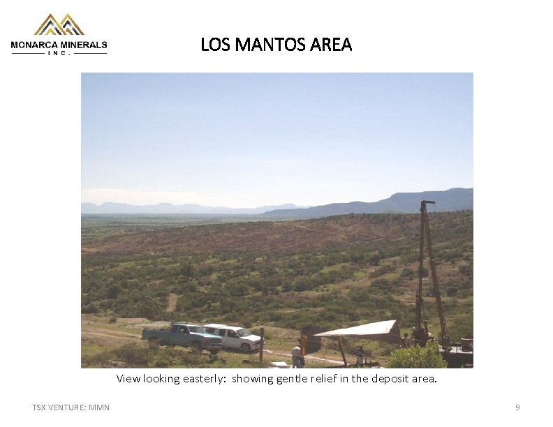 LOS MANTOS AREA View looking easterly: showing gentle relief in the deposit area. TSX