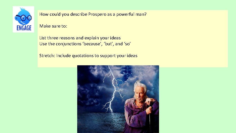 How could you describe Prospero as a powerful man? Make sure to: List three