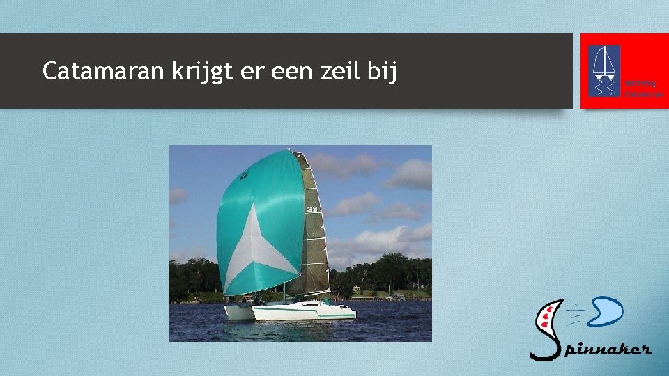 Catamaran krijgt er een zeil bij 