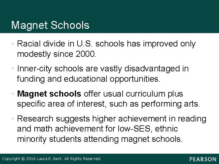 Magnet Schools • Racial divide in U. S. schools has improved only modestly since