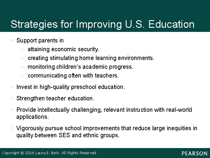 Strategies for Improving U. S. Education • Support parents in – attaining economic security.