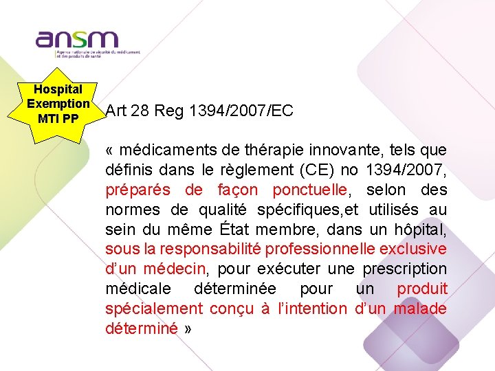 Hospital Exemption MTI PP Art 28 Reg 1394/2007/EC « médicaments de thérapie innovante, tels