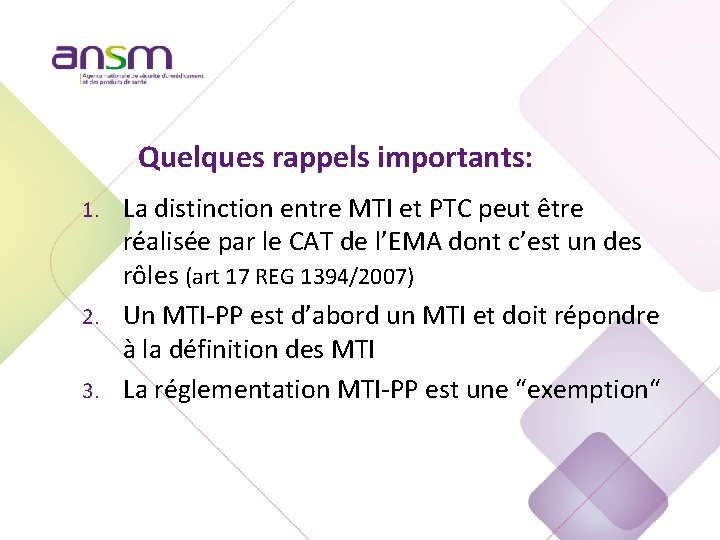 Quelques rappels importants: La distinction entre MTI et PTC peut être réalisée par le