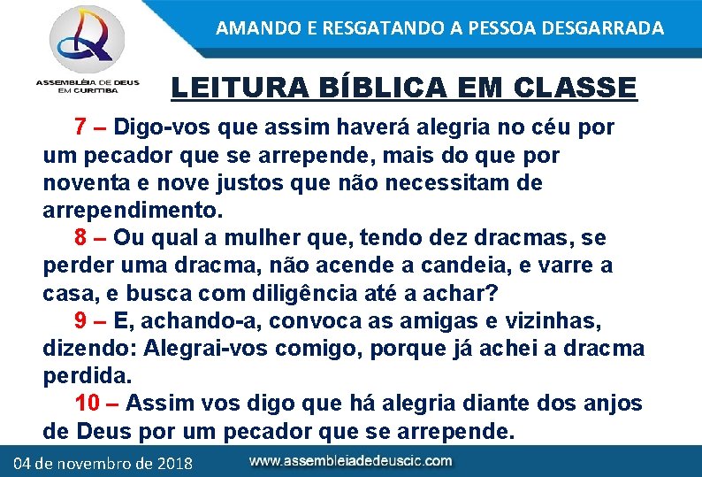 AMANDO E RESGATANDO A PESSOA DESGARRADA LEITURA BÍBLICA EM CLASSE 7 – Digo-vos que