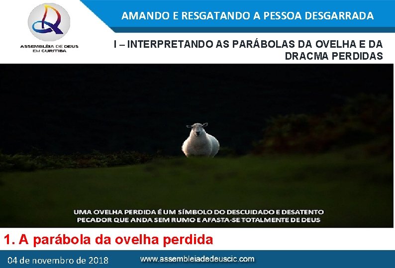 AMANDO E RESGATANDO A PESSOA DESGARRADA I – INTERPRETANDO AS PARÁBOLAS DA OVELHA E