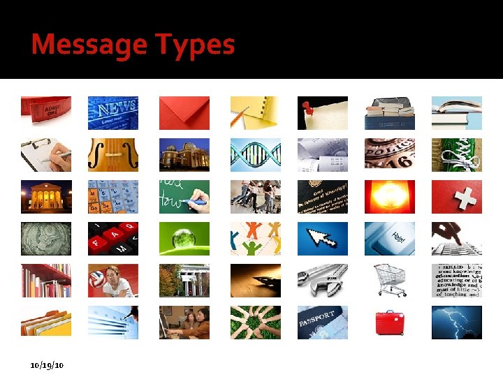 Message Types 10/19/10 