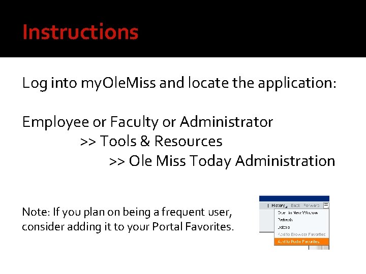 Instructions Log into my. Ole. Miss and locate the application: Employee or Faculty or