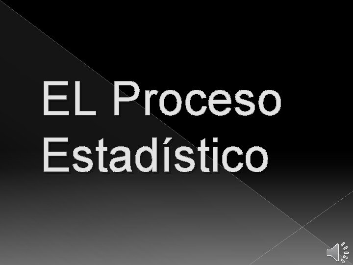 EL Proceso Estadístico 